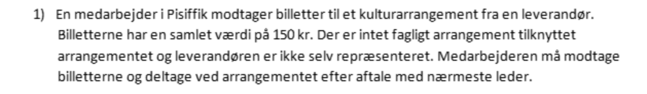 Eksempel: medarbejder modtager billetter til kulturarrangement til en værdi af 150 kr.